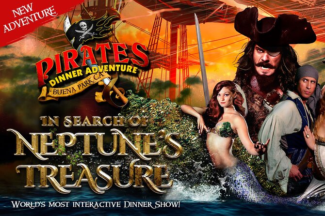 Pirates Dinner Adventure Buena Park - Following Captain Sebastian to Neptune’s Treasure